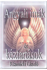 ANGYALI IMÁK ÉS KÉZTARTÁSOK