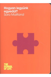 Hogyan legyünk egyedül? /The school of life