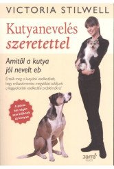 Kutyanevelés szeretettel /Amitől a kutya jól nevelt eb