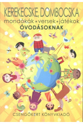 Kerekecske, dombocska /Mondókák, versek, játékok óvodásoknak