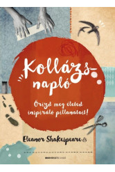 Kollázsnapló /Őrizd meg életed inspiráló pillanatait!