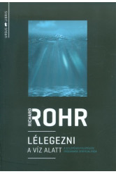 Lélegezni a víz alatt /A 12 lépéses felépülési programok spiritualitása