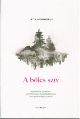 A bölcs szív /Buddhista tanítások pszichológiai megközelítésben a nyugati világ számára