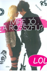 Mire jó a rosszfiú?