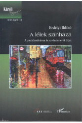 A lélek színháza /A pszichodráma és az önismeret útjai