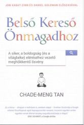 Belső kereső önmagadhoz /A siker, a boldogság (és a világbéke) eléréséhez vezető meghökkentő ösvény