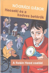 Hecseki és a kedves betörők - A Robin Hood család
