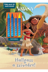 Hallgass a szívedre!