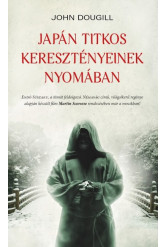 Japán titkos keresztényeinek nyomában