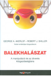Balekhalászat /A manipuláció és az átverés közgazdaságtana