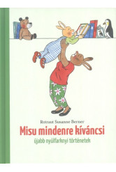 Misu mindenre kíváncsi /Újabb nyúlfarknyi történetek