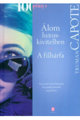 Álom luxuskivitelben / A fűhárfa