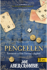 Pengeélen /Történetek az első törvény világából