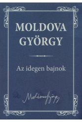 Az idegen bajnok /Moldova György életmű sorozat 1.