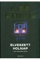 Elveszett holnap /Jack Reacher-krimi (2. kiadás)