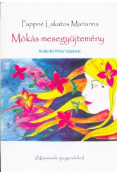 MÓKÁS MESEGYŰJTEMÉNY - NÉPMESÉK ÚJRAGONDOLVA