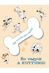 Én vagyok a kutyusod /Egy bundás társ naplója