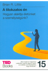 A titokzatos én - Hogyan alakítja életünket a személyiségünk? /TED Books