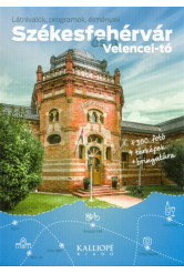 SZÉKESFEHÉRVÁR ÉS A VELENCEI-TÓ /+300 FOTÓ - TÉRKÉPEK - BRINGATÚRA
