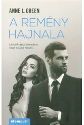 A remény hajnala /Létezik igaz szerelem, csak rá kell találni . . .