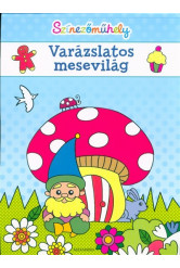 Színezőműhely - Varázslatos mesevilág