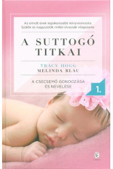 A suttogó titkai 1. - A csecsemő gondozása és nevelése