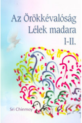 Az Örökkévalóság Lélek madara I-II.