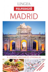 Madrid - Lingea Felfedező /A legjobb városnéző útvonalak