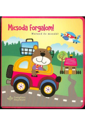 Micsoda forgalom! - Mutasd és mond!