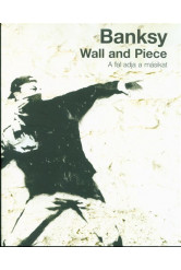 Wall and Piece - A fal adja a másikat