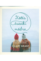 Kötés északi módra - 30 divatos sapka, kesztyű, sál és pulóver