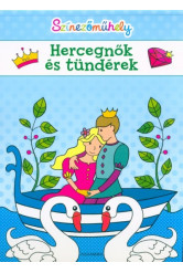 Színezőműhely - Hercegnők és tündérek