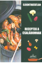 Elronthatatlan receptek a családomnak