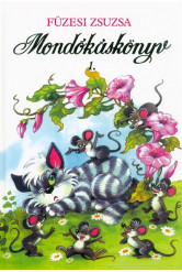 Mondókáskönyv 1. - Mondogatók, kiszámolók, játékok