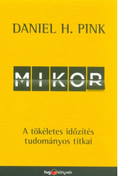 Mikor - A tökéletes időzítés tudományos titkai