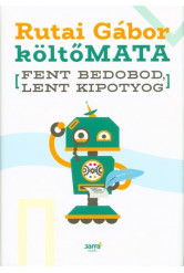 Fent bedobod, lent kipotyog