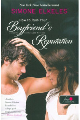 How to Ruin Your Boyfriend’s Reputation - A pasim tönkretett hírneve /Hogyan tegyük tönkre 3.