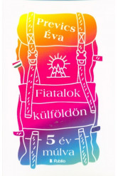 Fiatalok külföldön - 5 év múlva