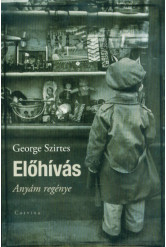 Előhívás - Anyám regénye