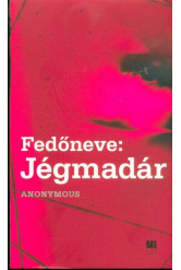 Fedőneve: Jégmadár
