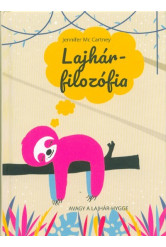 Lajhár-filozófia avagy a lajhár-hygge