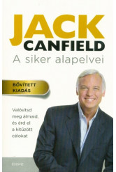 A siker alapelvei - Valósítsd meg ámaidat, és érd el a kitűzött célokat (bővitett kiadás)