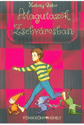 Alagutazók Zsebvárosban