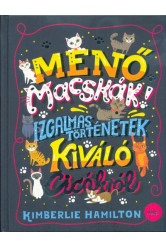 Menő macskák! - Izgalmas történetek kiváló cicákról