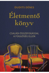 Életmentő könyv - Családi összefogással a függőség ellen
