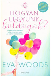 Hogyan legyünk boldogok? /Írisz könyvek