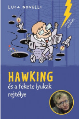 Hawking és a fekete lyukak rejtélye