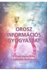Orosz információs gyógyászat /A kilenc alaptechnika és gyakorlati alkalmazásuk