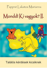 Mondd! Ki vagyok? II.