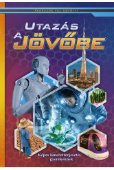 Utazás a jövőbe /Fedezzük fel együtt!